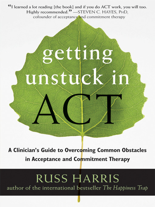 Title details for Getting Unstuck in ACT by Russ Harris - Wait list